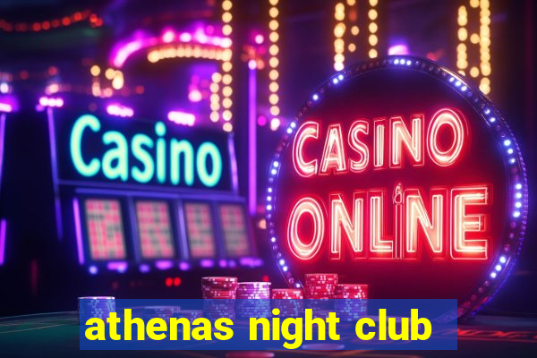 athenas night club